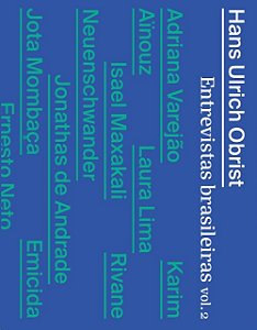 Hans Ulrich Obrist - Entrevistas Brasileiras Vol. 2