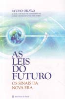 Leis do Futuro, as - os Sinais da Nova era