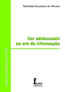 Ser Adolescente na era da Informacao