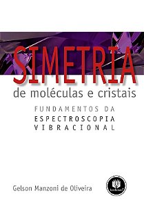 Simetria de Moleculas e Cristais - Fundamentos da Espectroscopia Vibraciona