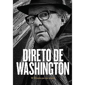 Direto de Washington - W. Olivetto por Ele Mesmo