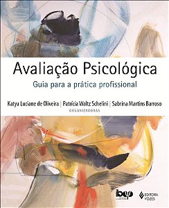 Avaliacao Psicologica: Guia para a Pratica Profissional