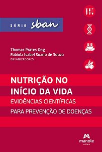 Nutricao no Inicio da Vida: Evidencias Cientificas para Prevencao de Doenca