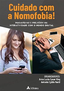 Cuidado com a Nomofobia! Maravilhas e Prejuizos na Interatividade com o Mun