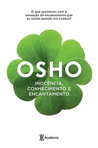 Inocencia, Conhecimento e Encantamento - o Que Aconteceu com a Sensacao de