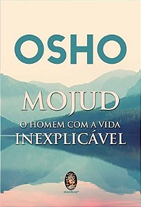 Mojud: o Homem com a Vida Inexplicavel