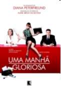 Manha Gloriosa, Uma