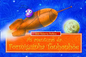 Aventuras da Formiguinha Tonhonhoe, as