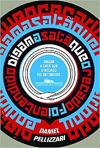 Digam a Sata Que o Recado Foi Entendido