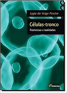 Celulas-tronco - Promessas e Realidades - Col. Polemica