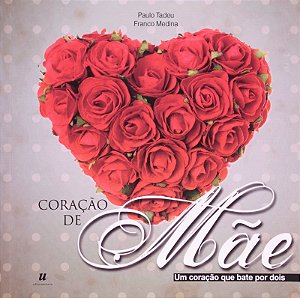 Coracao de Mae - Um Coracao Que Bate por Dois