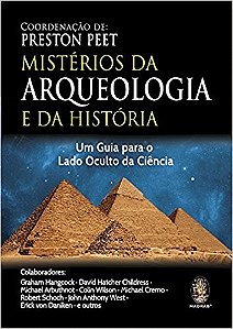 Misterios da Arqueologia e da Historia: Um Guia para o Lado Oculto da Cienc