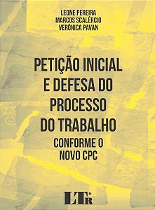Peticao Inicial e Defesa do Processo do Trabalho - Conforme o Novo Cpc