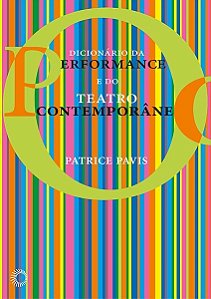 Dicionario da Performance e do Teatro Contemporaneo