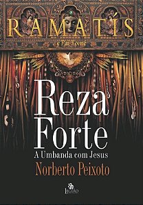 Reza Forte: a Umbanda com Jesus