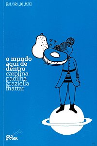 Mundo Aqui de Dentro, O