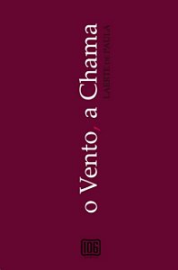 Vento, a Chama, O