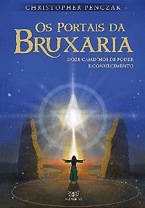 Portais da Bruxaria, Os: Doze Caminhos de Poder e Conhecimento