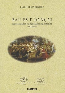 Bailes e Dancas Representados e Discursados na Espanha (1600-1660)