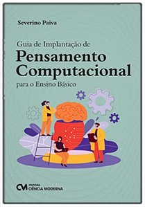 Guia de Implantacao de Pensamento Computacional no Ensino Basico