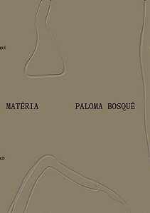 Paloma Bosquê: Matéria
