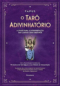 Taro Adivinhatorio, O: com a Reconstrucao Completa das 78 Laminas do Taro