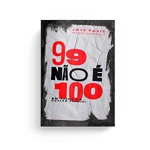 99 Nao e 100