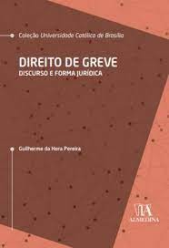 Direito de Greve - Discurso e Forma Juridica