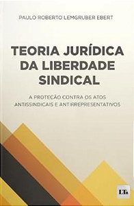 Teoria Jurídica da Liberdade Sindical
