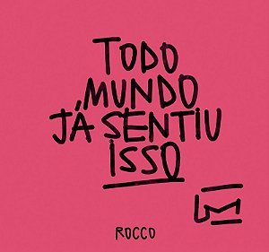 Todo Mundo Ja Sentiu Isso