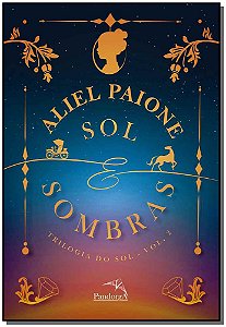 Sol e Sombras (livro 2: Trilogia do Sol)
