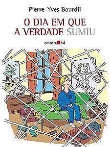 Dia em Que a Verdade Sumiu, O