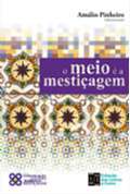Meio e a Mesticagem, O