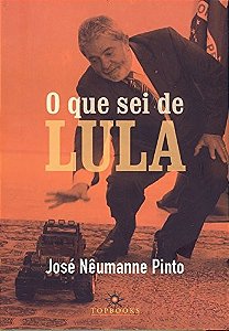 Que Sei de Lula, O
