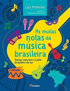 Muitas Notas da Musica Brasileira, as - Nossas Cancoes e o Jeito Brasileiro