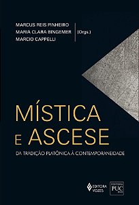 Mistica e Ascese: da Tradicao Platonica a Contemporaneidade