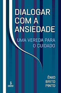 Dialogar com a Ansiedade