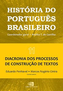 Historia do Portugues Brasileiro: Diacronia dos Processos de Construcao de