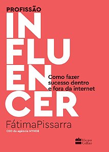 Profissão Influencer: Como Fazer Sucesso Dentro e Fora da Internet