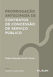 Prorrogacao Antecipada de Contratos de Concessao de Servico Publico