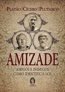 Amizade - Amigos e Inimigos, Como Identifica-los