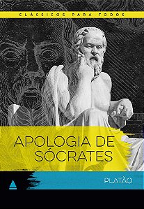 Clássicos para Todos - Apologia de Socrates