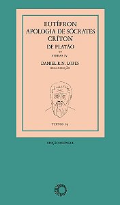 Eutifron, Apologia de Socrates e Criton, de Platao: Obras Iv