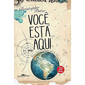 Voce Esta Aqui - Uma Historia Portatil do Universo