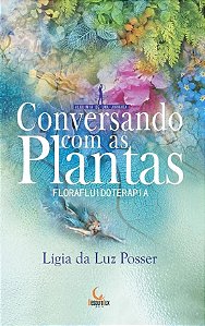 Conversando com as Plantas: Florafluidoterapia