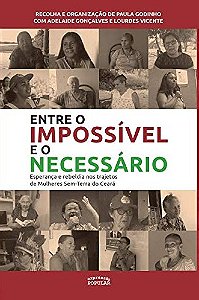 Entre o Impossivel e o Necessario: Esperanca e Rebeldia Nos Trajetos de Mul
