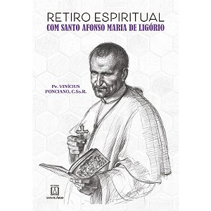 Retiro Espiritual com Santo Afonso Maria de Ligorio