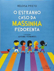 Estranho Caso da Massinha Fedorenta, O