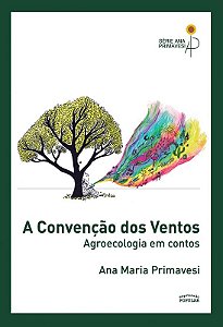 Convencao dos Ventos, A: Agroecologia em Contos
