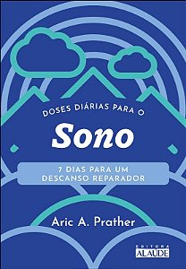 Doses Diarias para o Sono: 7 Dias para Um Descanso Reparador
